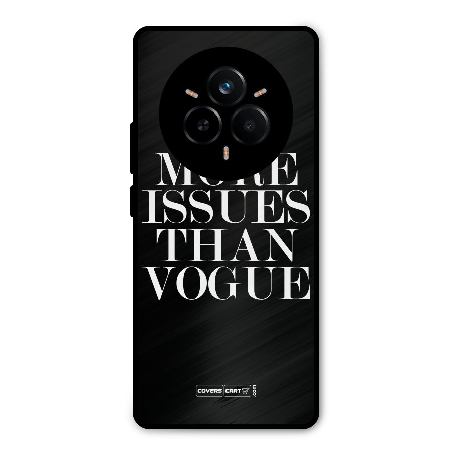 More Issues than Vogue (Black) Metal Back Case for Realme 14 Pro