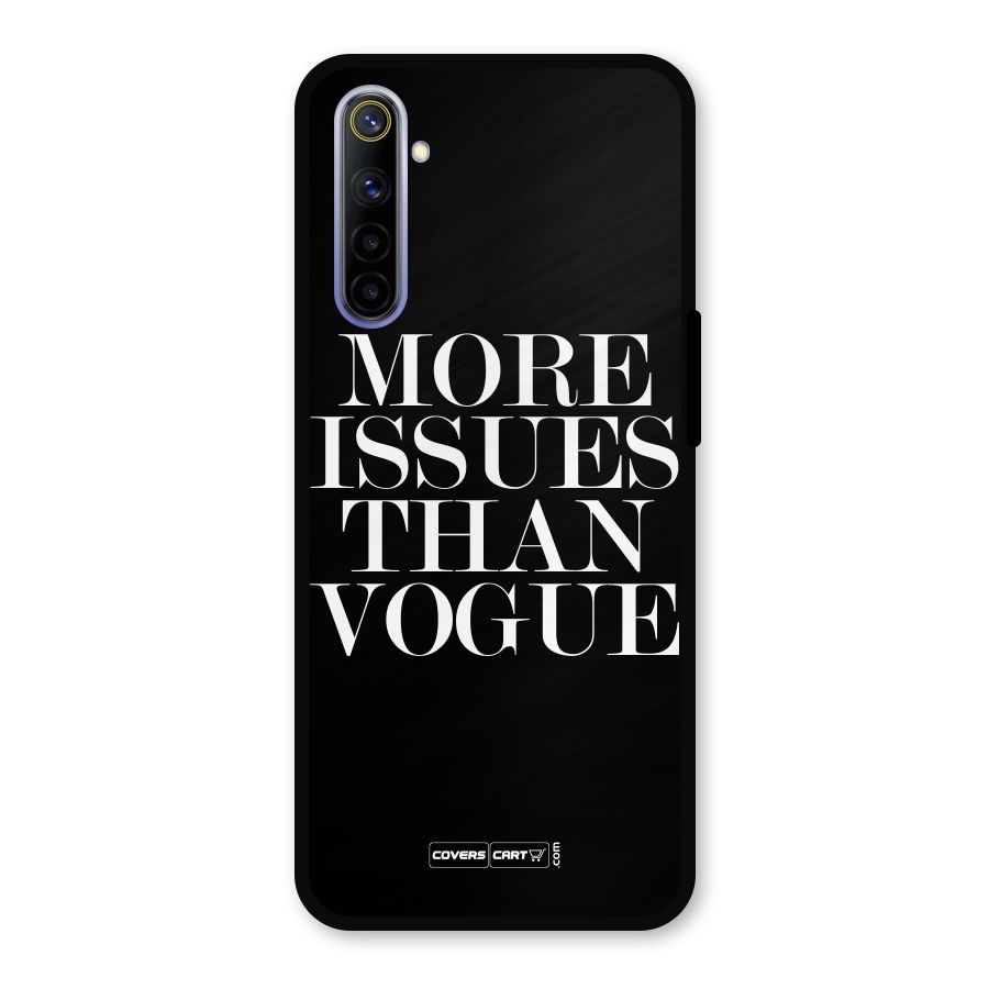 More Issues than Vogue (Black) Metal Back Case for Realme 6
