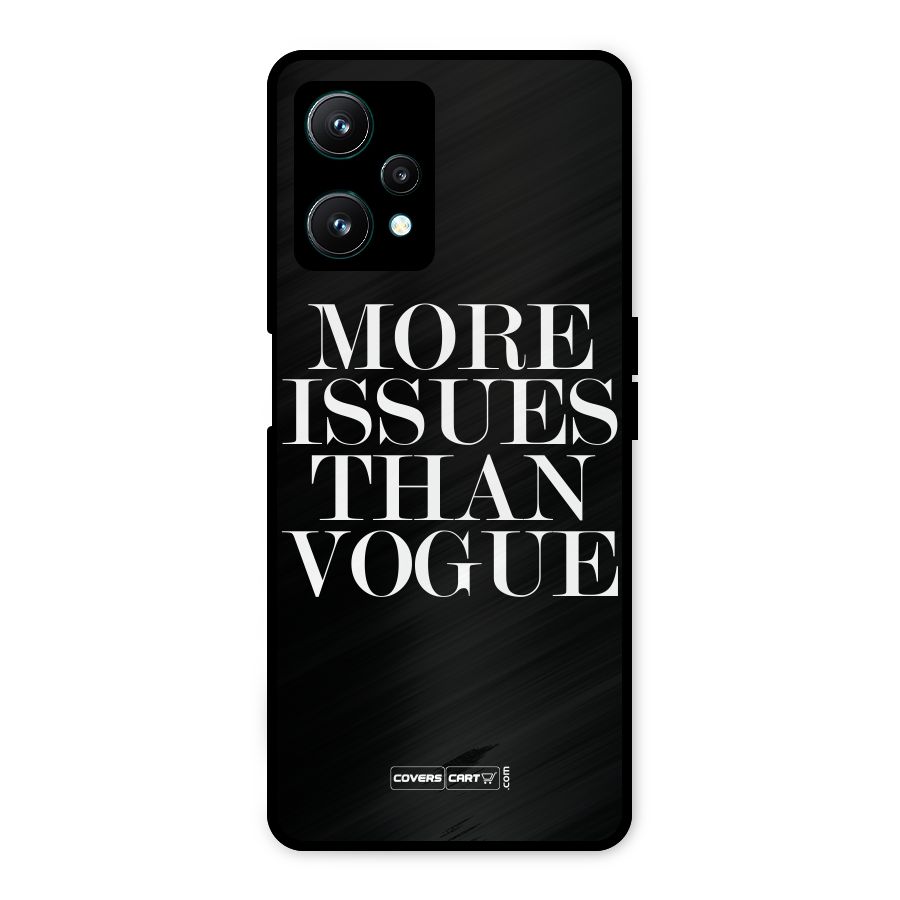 More Issues than Vogue (Black) Metal Back Case for Realme 9 Pro 5G