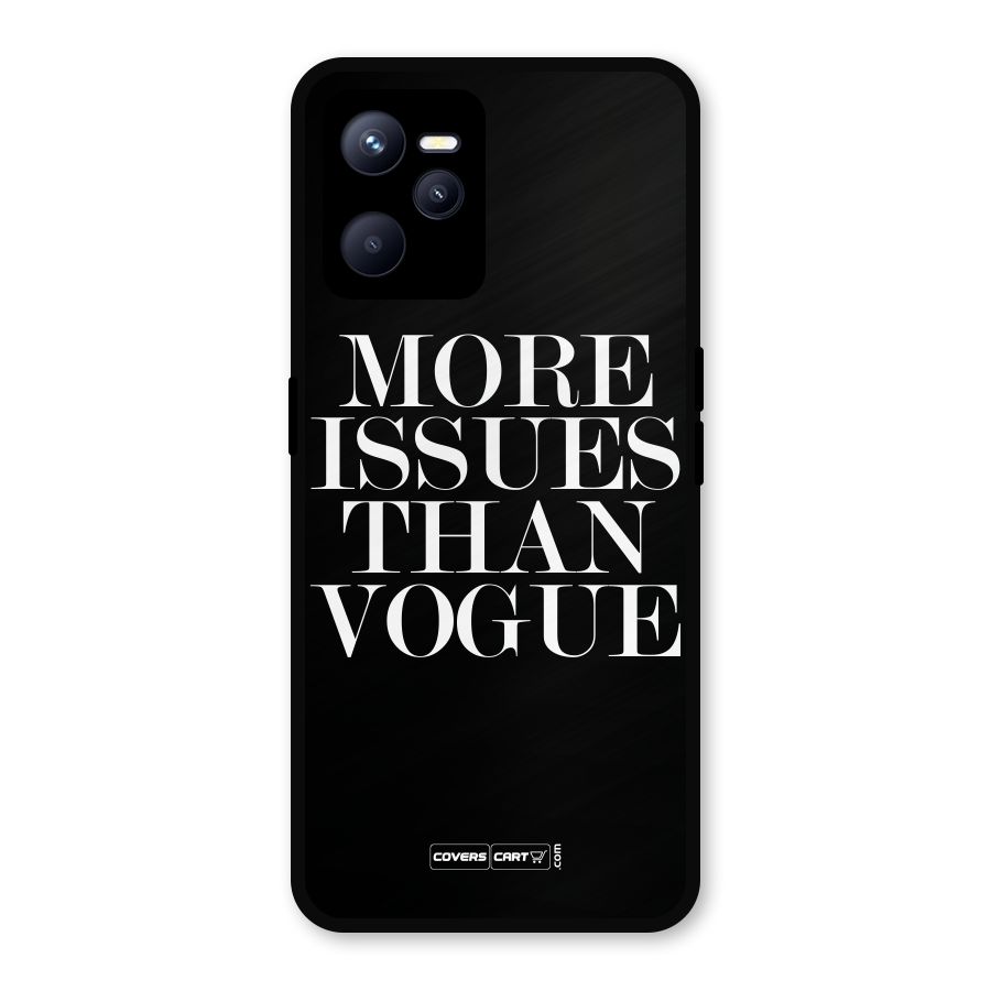 More Issues than Vogue (Black) Metal Back Case for Realme C35