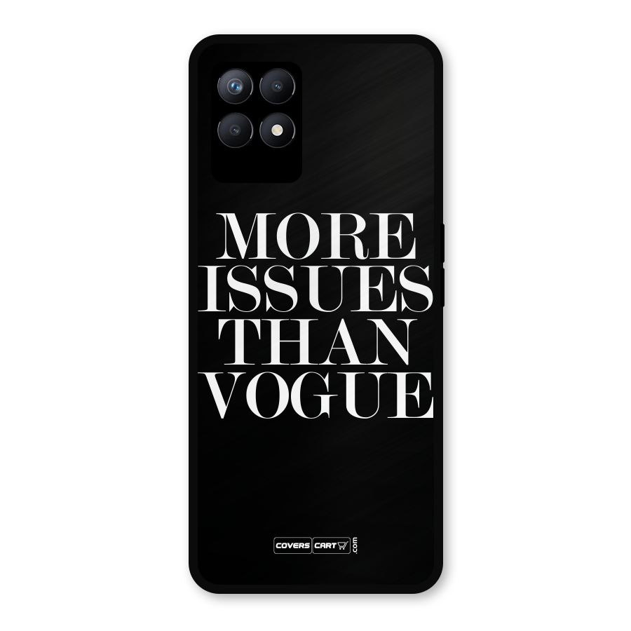 More Issues than Vogue (Black) Metal Back Case for Realme Narzo 50