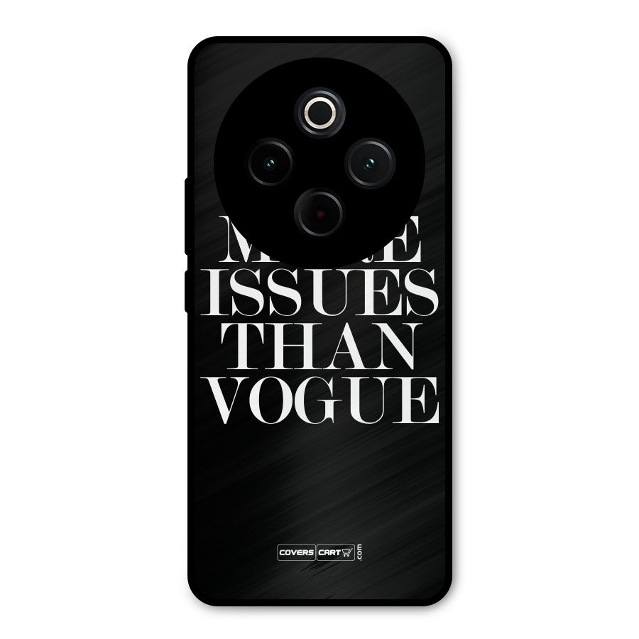 More Issues than Vogue (Black) Metal Back Case for Vivo T4