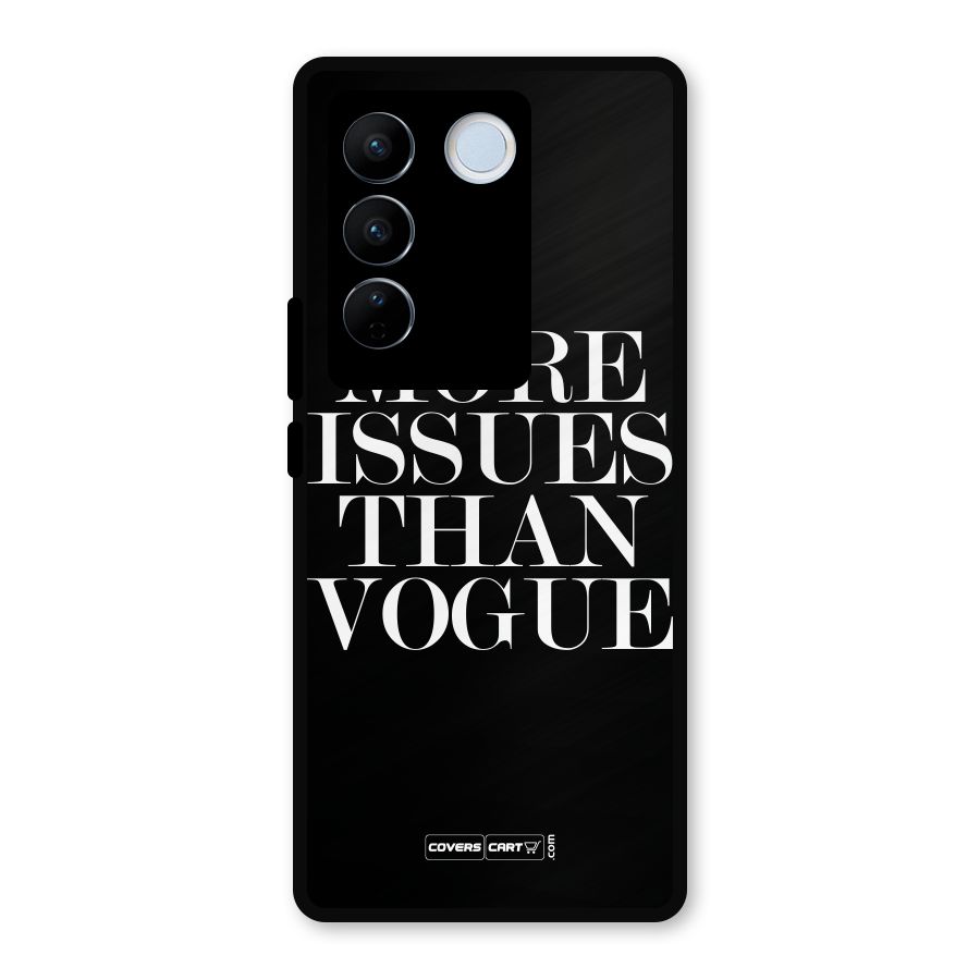 More Issues than Vogue (Black) Metal Back Case for Vivo V27
