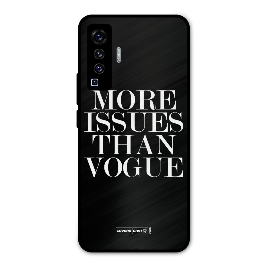 More Issues than Vogue (Black) Metal Back Case for Vivo X50