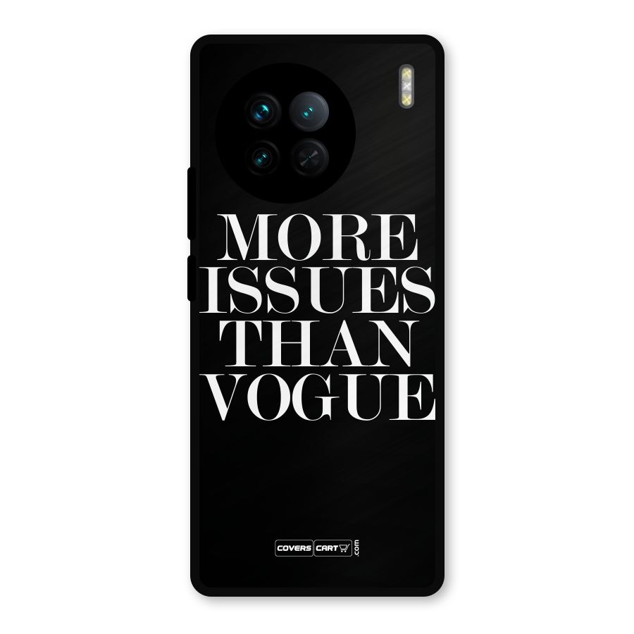 More Issues than Vogue (Black) Metal Back Case for Vivo X90