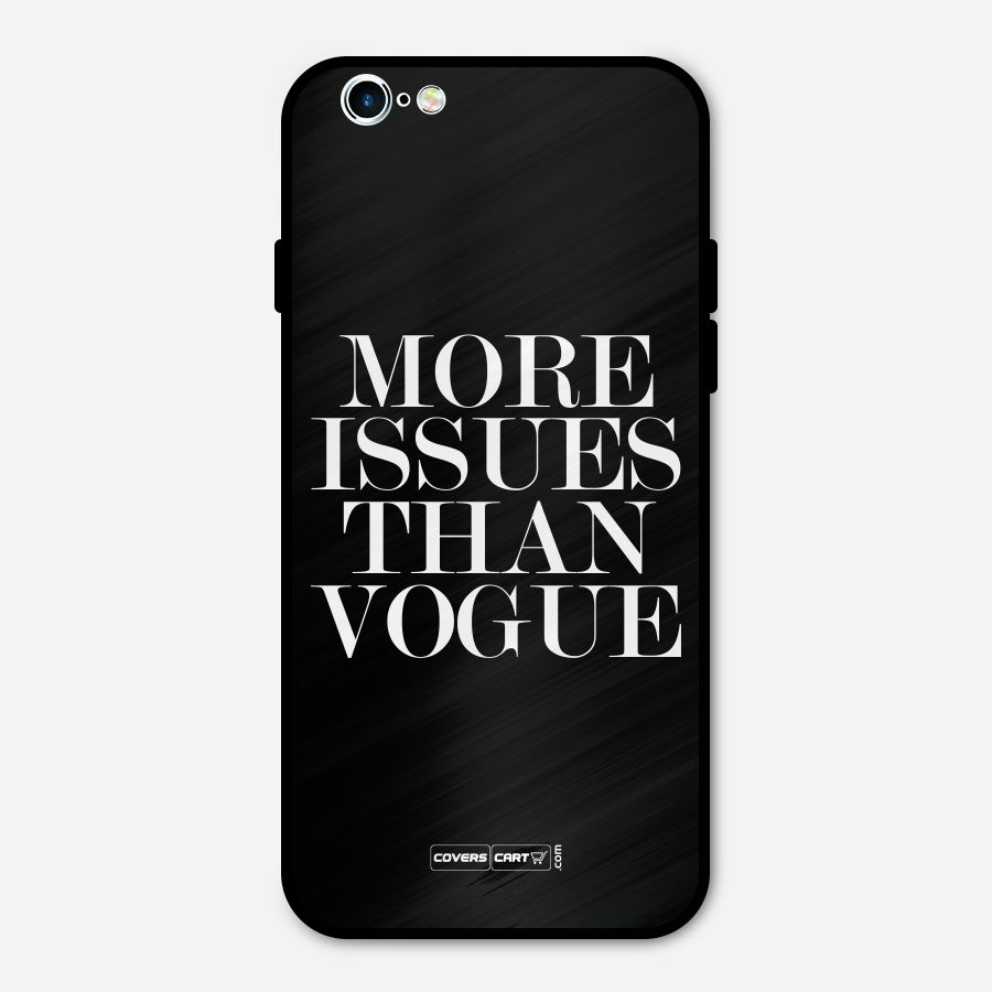 More Issues than Vogue (Black) Metal Back Case for iPhone 6 6s