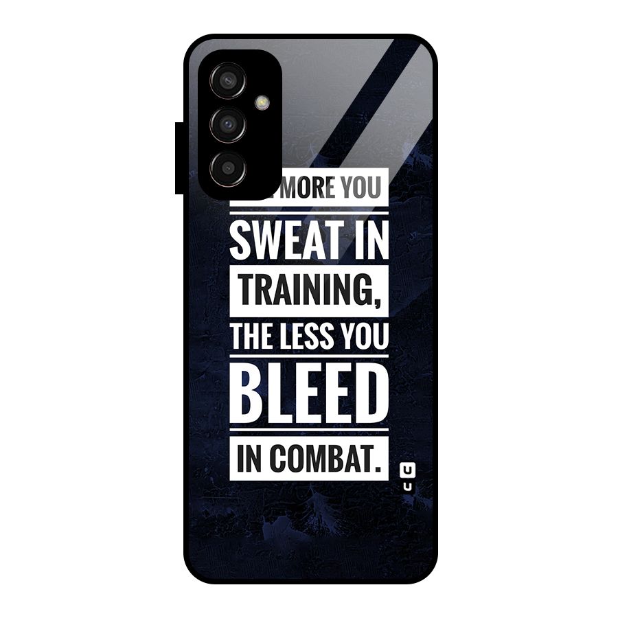 More You Sweat Less You Bleed Glass Back Case for Galaxy F13