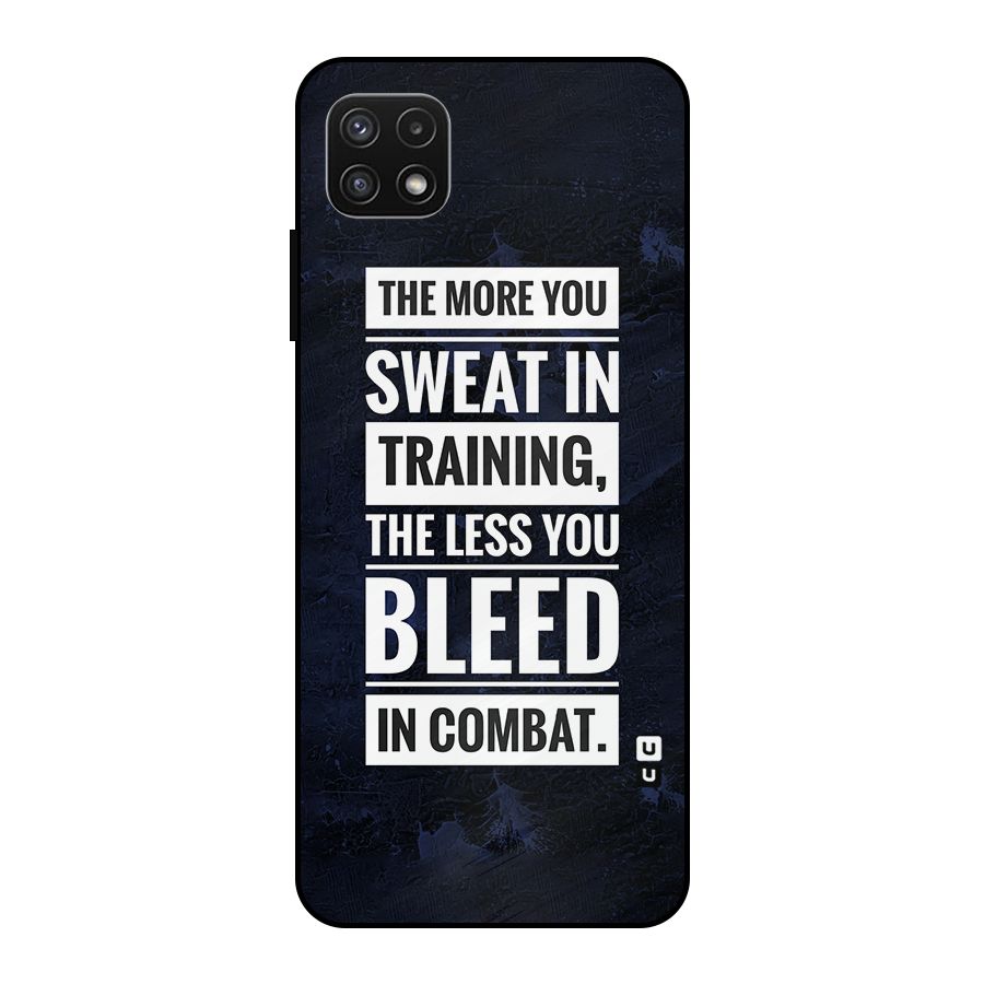 More You Sweat Less You Bleed Metal Back Case for Galaxy A22 5G