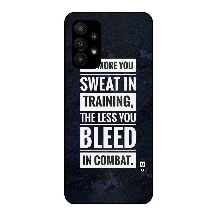 More You Sweat Less You Bleed Metal Back Case for Galaxy A23