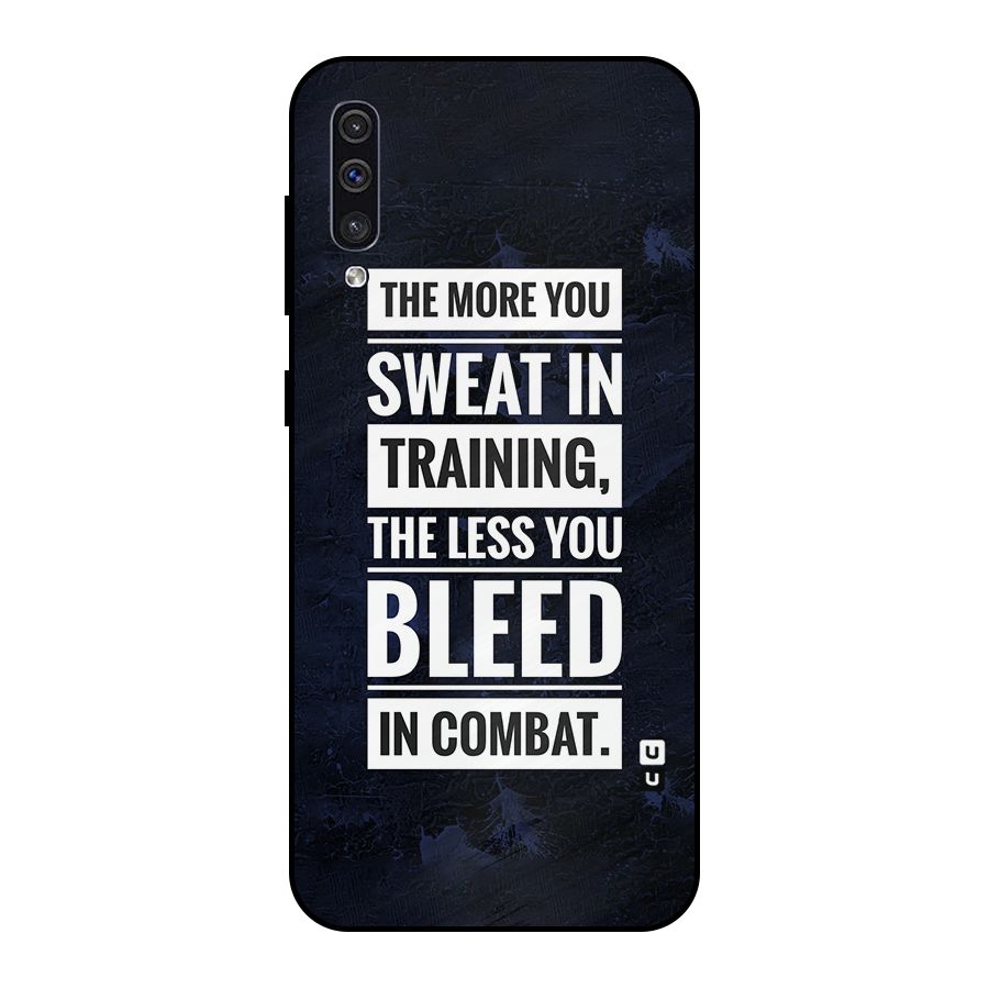 More You Sweat Less You Bleed Metal Back Case for Galaxy A30s