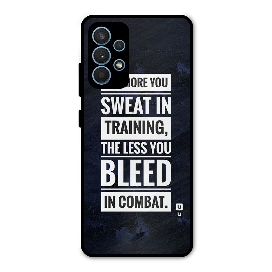 More You Sweat Less You Bleed Metal Back Case for Galaxy A32