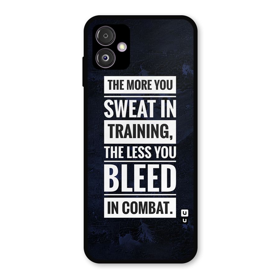 More You Sweat Less You Bleed Metal Back Case for Galaxy F14