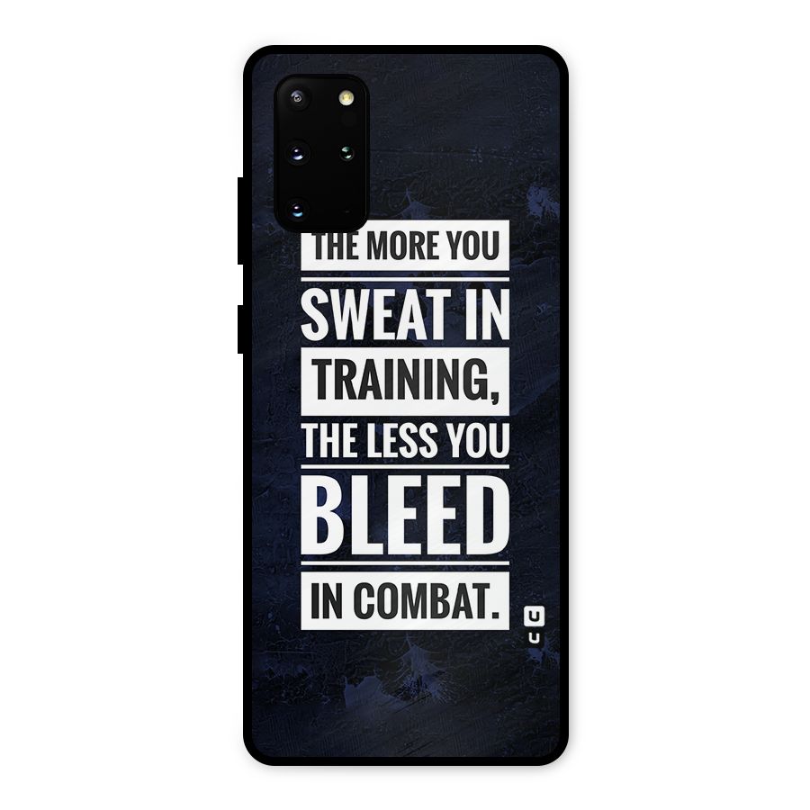 More You Sweat Less You Bleed Metal Back Case for Galaxy S20 Plus