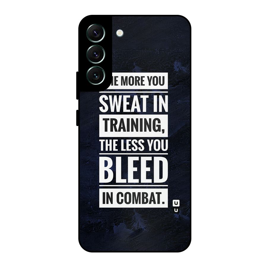 More You Sweat Less You Bleed Metal Back Case for Galaxy S22 Plus 5G