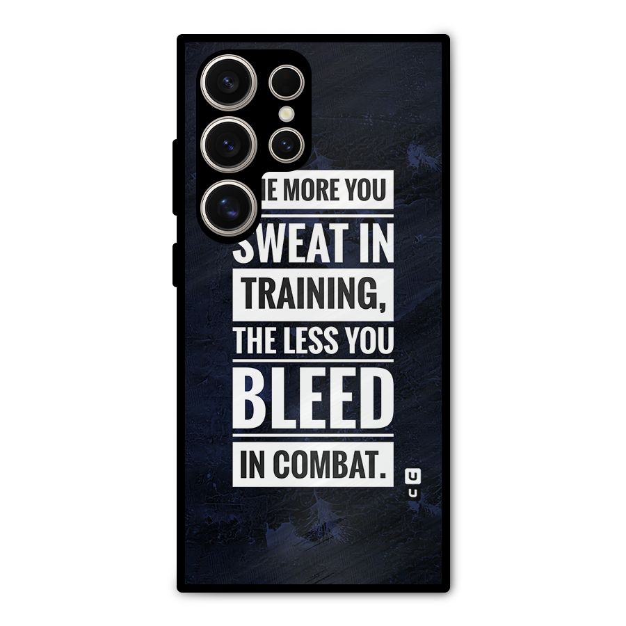 More You Sweat Less You Bleed Metal Back Case for Galaxy S24 Ultra