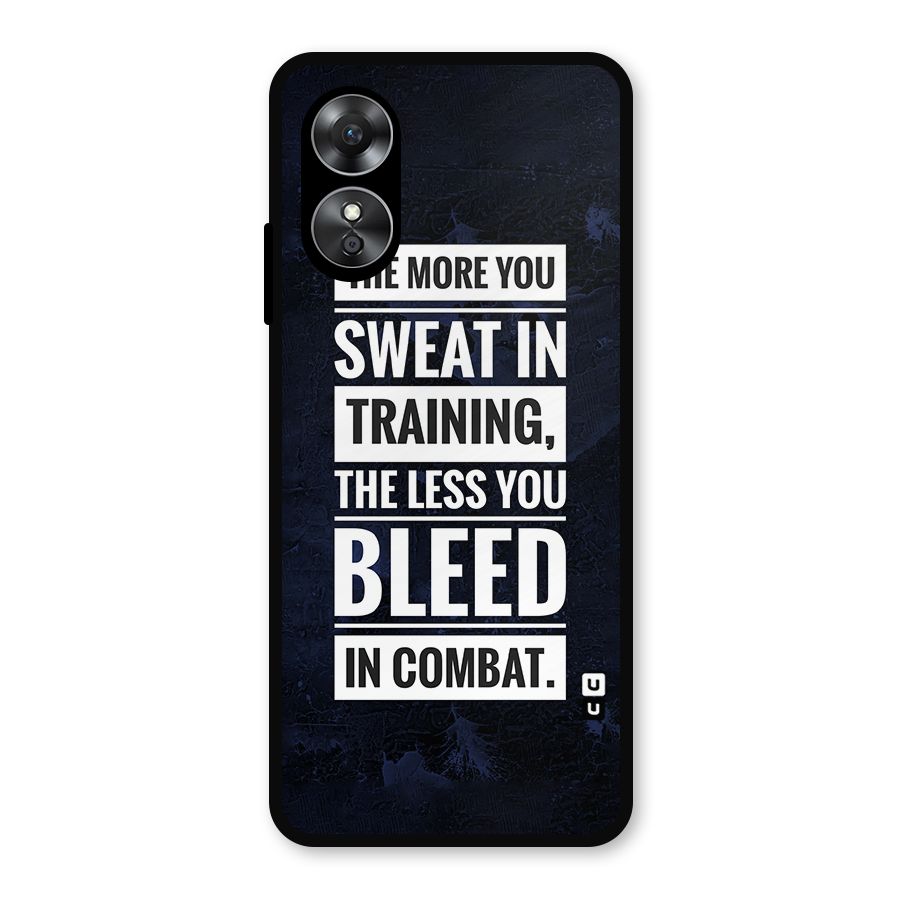 More You Sweat Less You Bleed Metal Back Case for Oppo A17