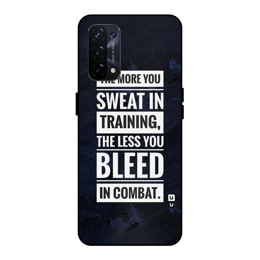 More You Sweat Less You Bleed Metal Back Case for Oppo A74 5G