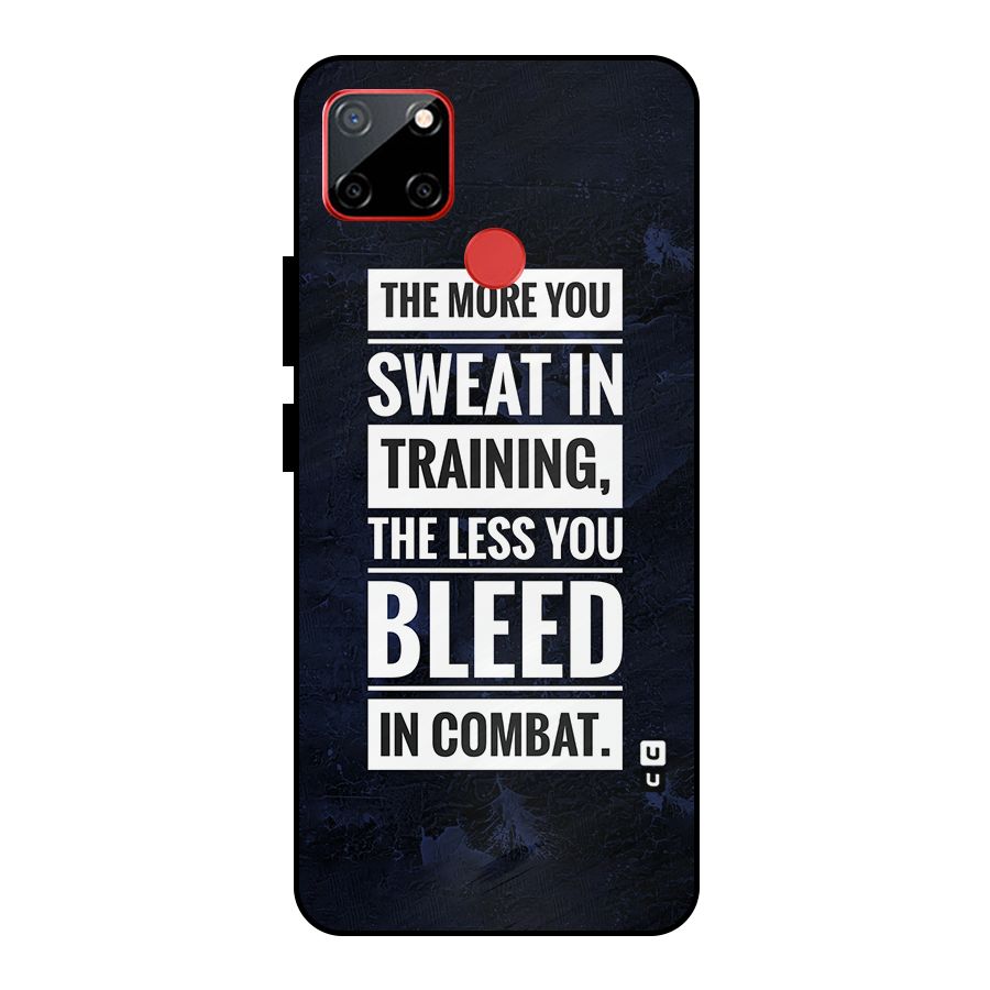 More You Sweat Less You Bleed Metal Back Case for Realme C12