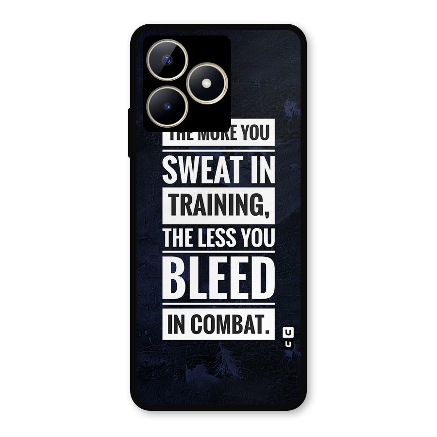 More You Sweat Less You Bleed Metal Back Case for Realme C53