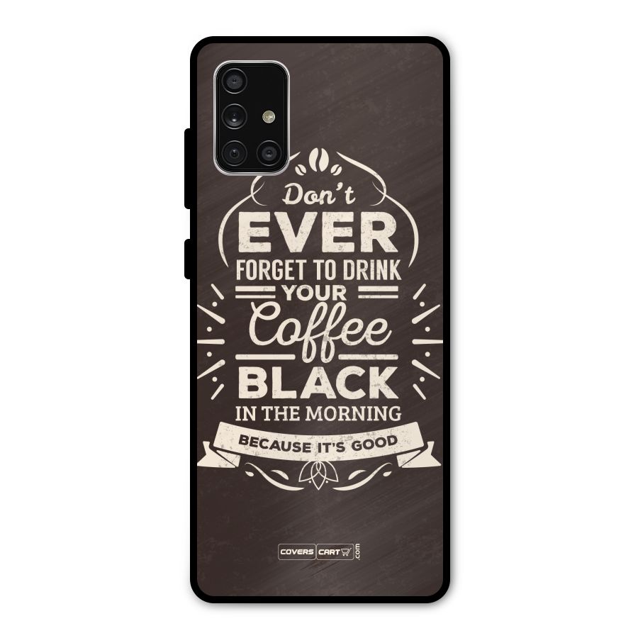 Morning Coffee Love Metal Back Case for Galaxy A71