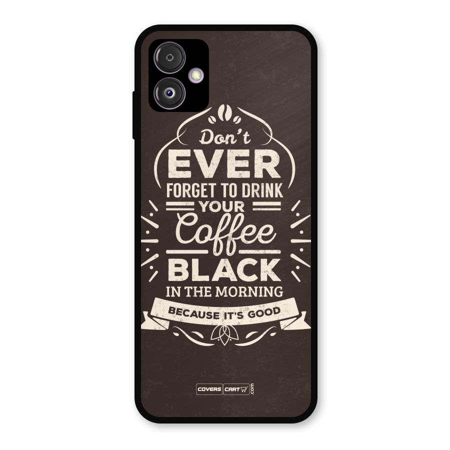 Morning Coffee Love Metal Back Case for Galaxy F14