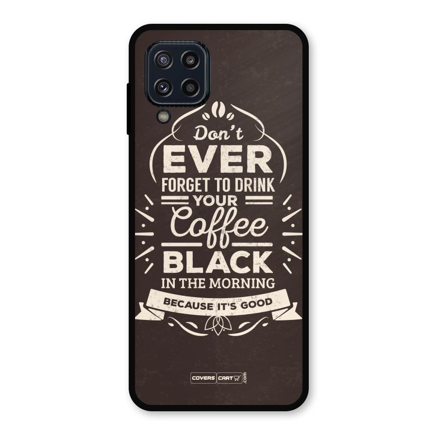 Morning Coffee Love Metal Back Case for Galaxy M32