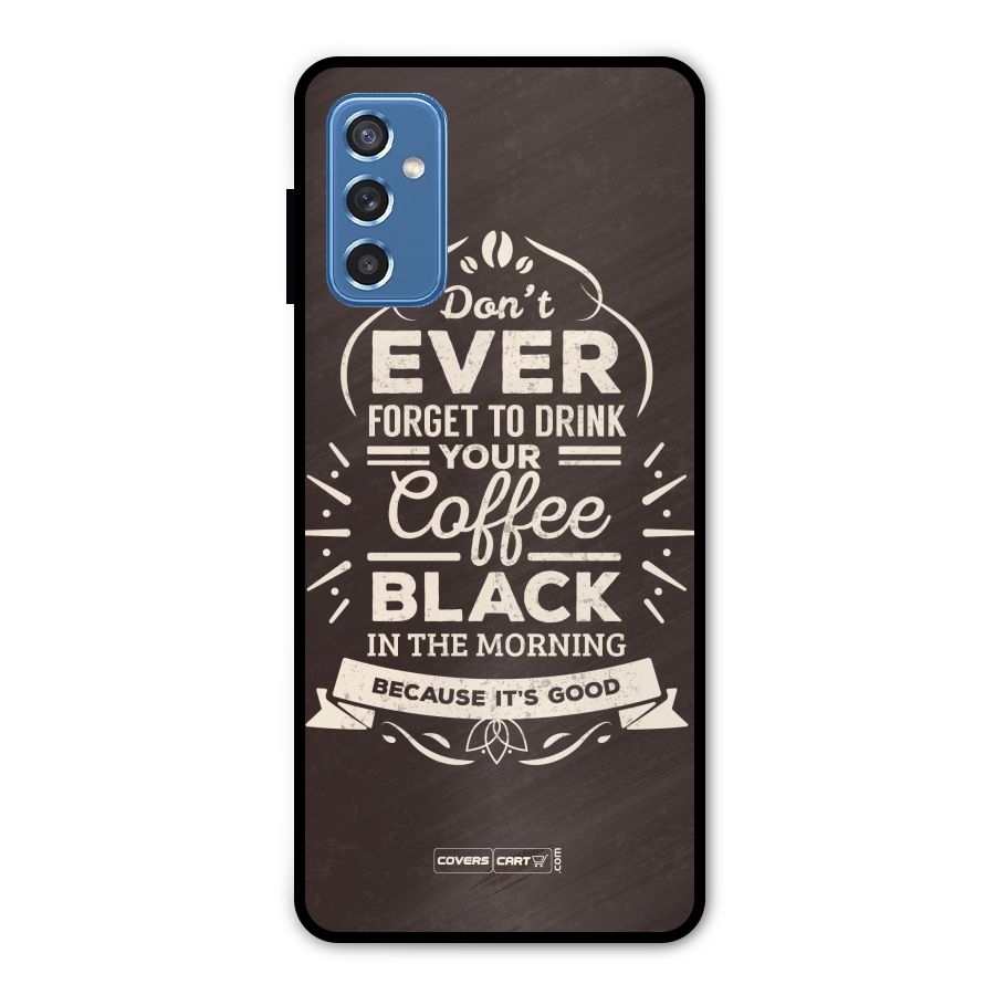 Morning Coffee Love Metal Back Case for Galaxy M52 5G