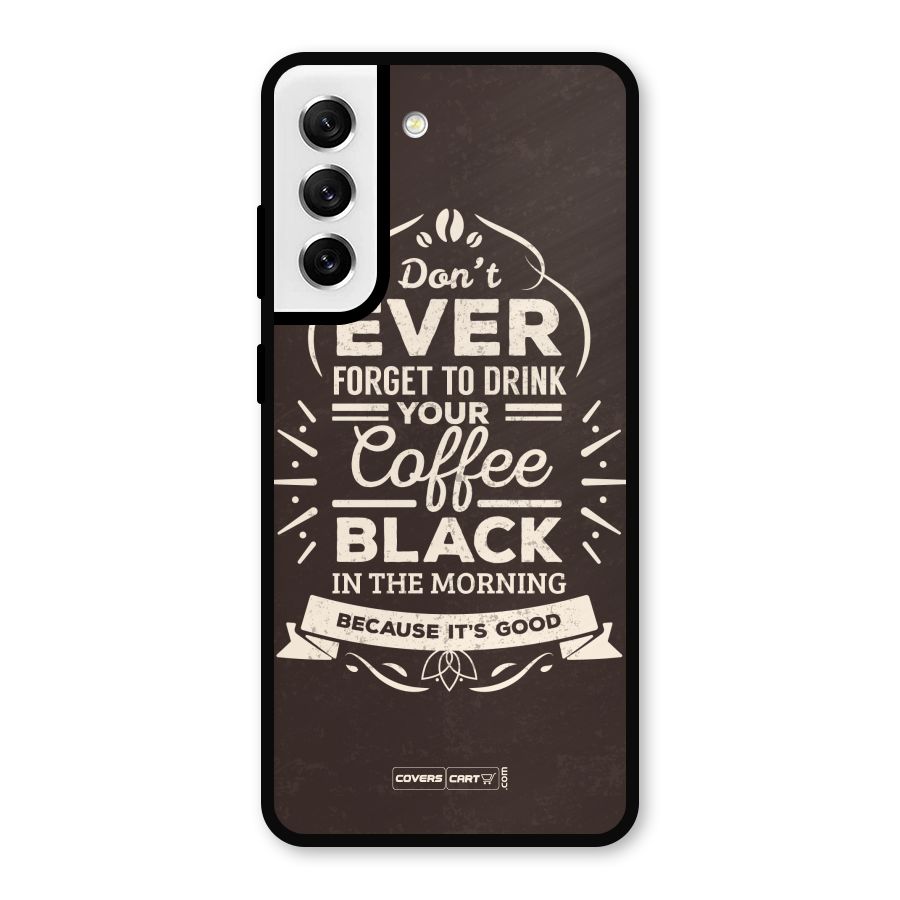 Morning Coffee Love Metal Back Case for Galaxy S21 FE 5G