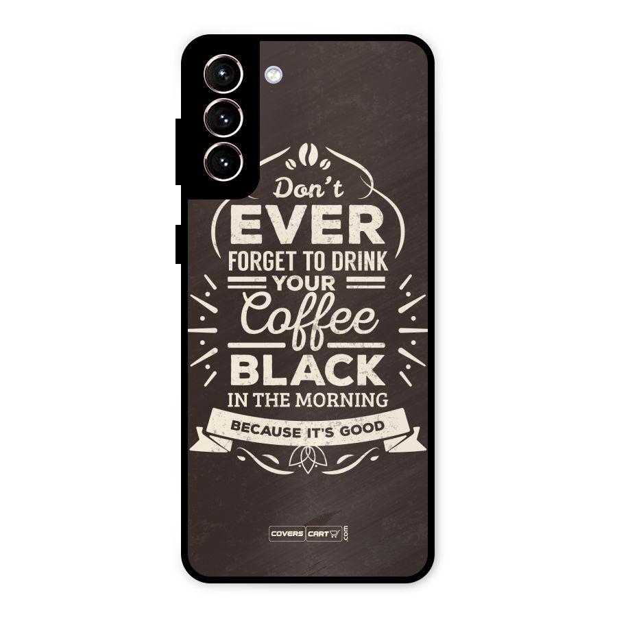 Morning Coffee Love Metal Back Case for Galaxy S21 Plus