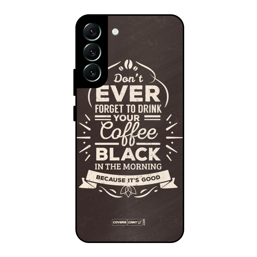 Morning Coffee Love Metal Back Case for Galaxy S22 Plus 5G