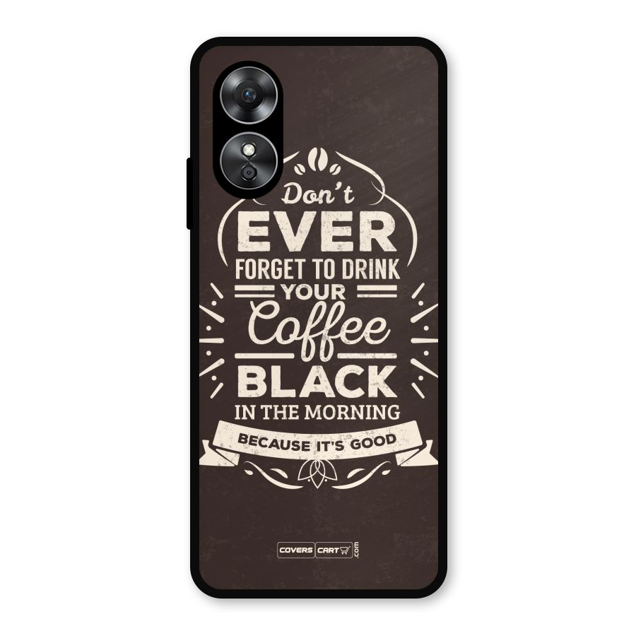 Morning Coffee Love Metal Back Case for Oppo A17