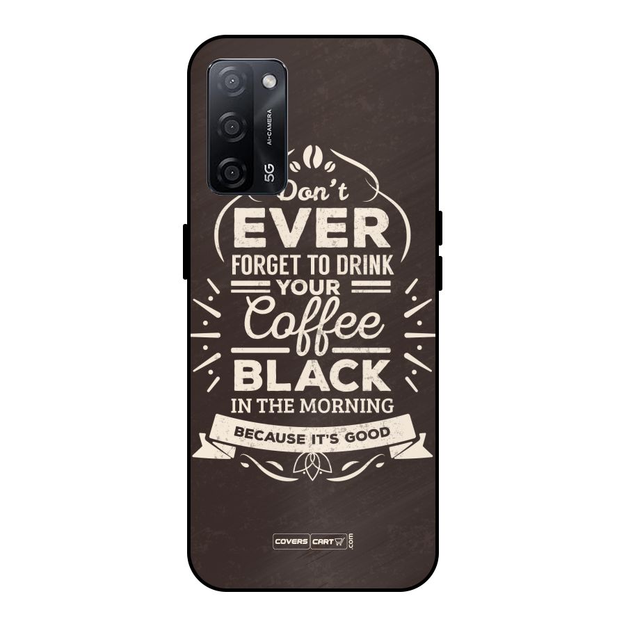 Morning Coffee Love Metal Back Case for Oppo A53s 5G
