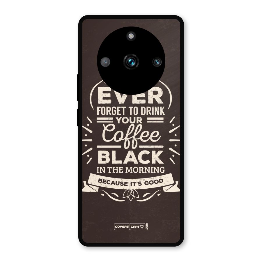 Morning Coffee Love Metal Back Case for Realme 11 Pro