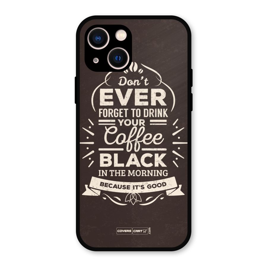 Morning Coffee Love Metal Back Case for iPhone 13