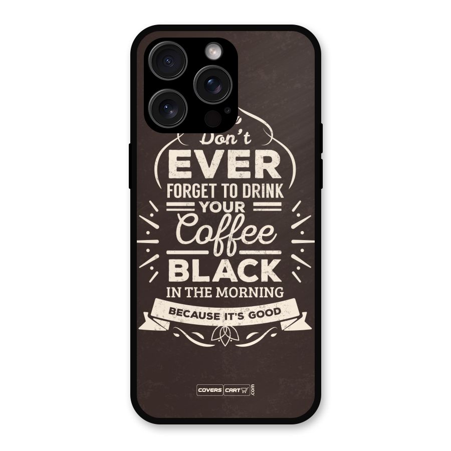 Morning Coffee Love Metal Back Case for iPhone 15 Pro Max