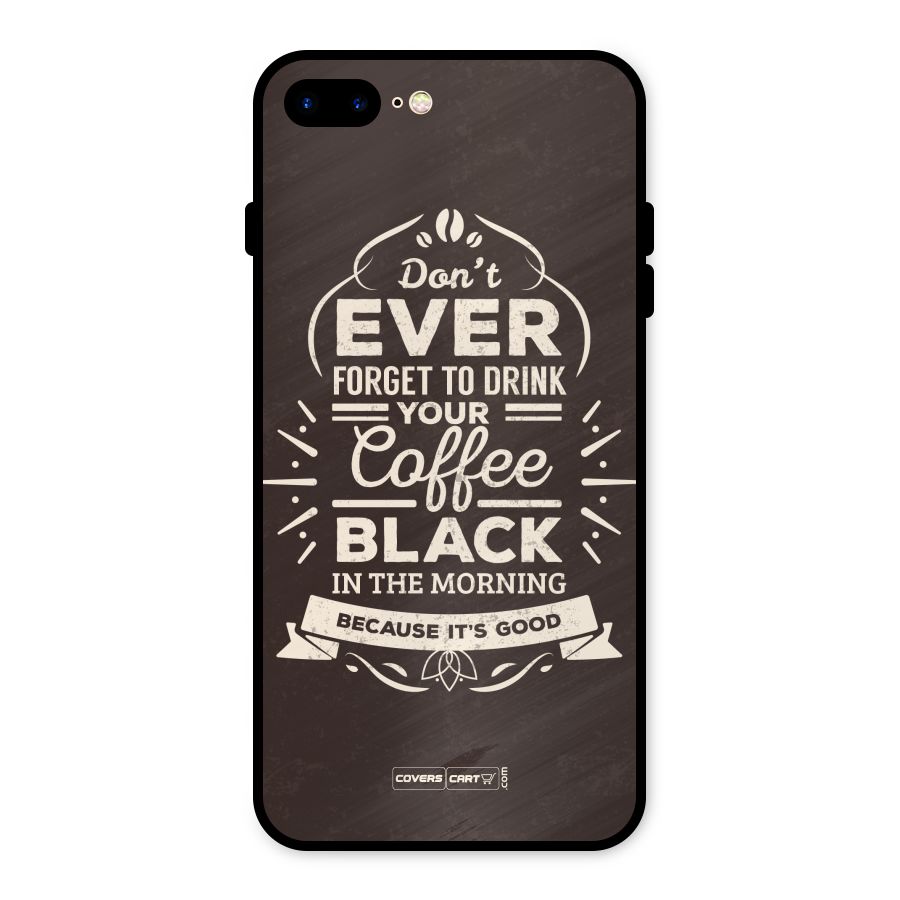 Morning Coffee Love Metal Back Case for iPhone 8 Plus
