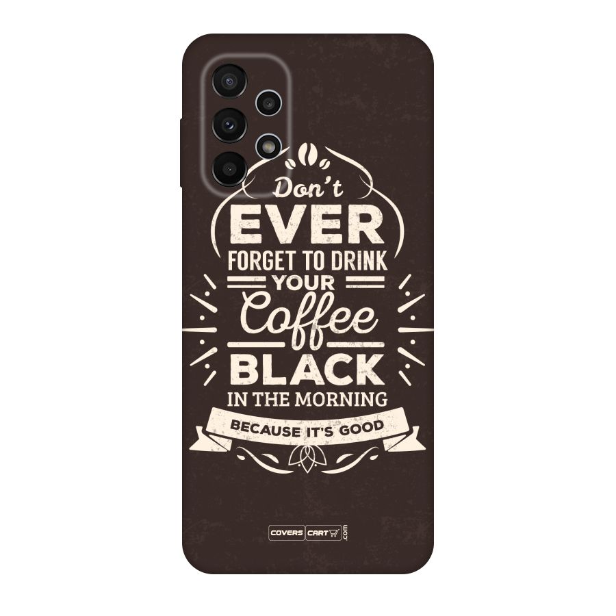 Morning Coffee Love Original Polycarbonate Back Case for Galaxy A23