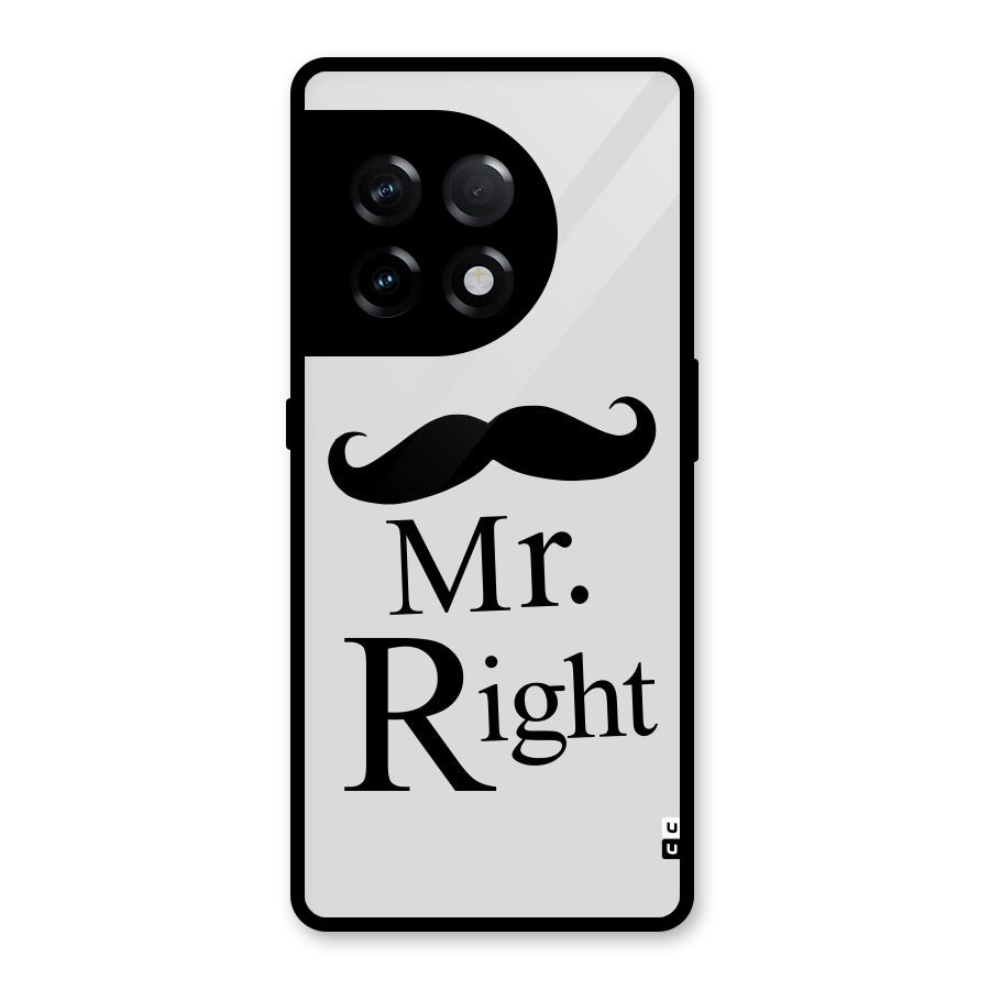 Mr. Right. Glass Back Case for OnePlus 11R