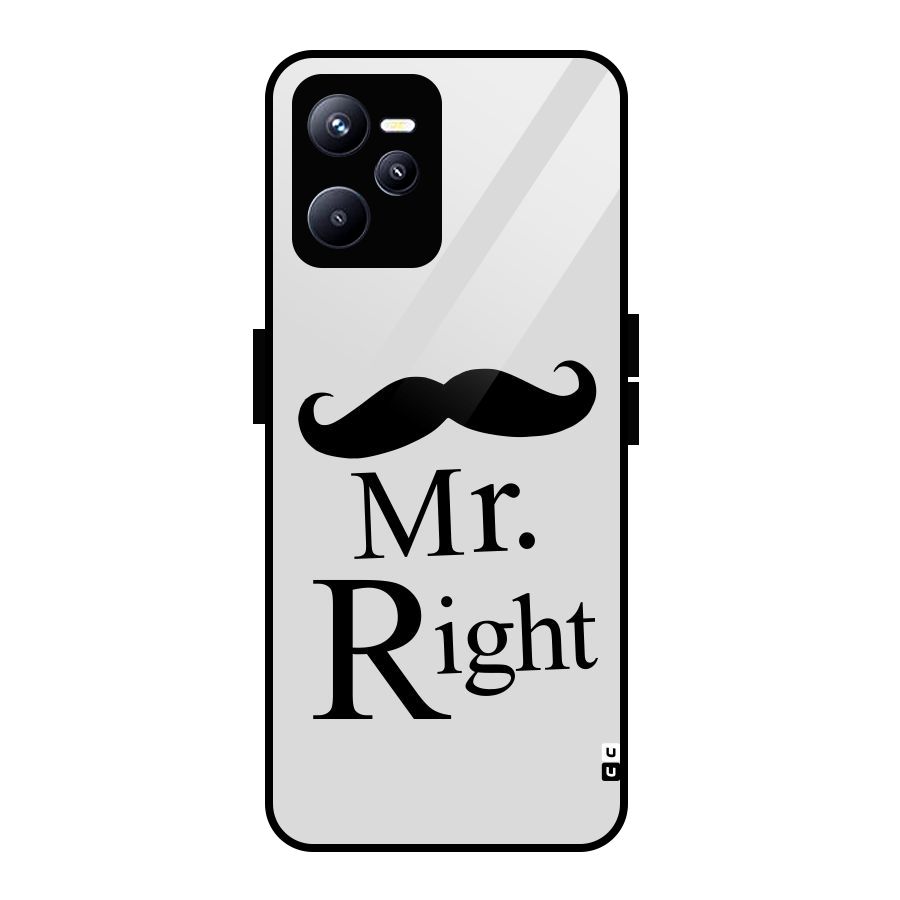 Mr. Right. Glass Back Case for Realme C35
