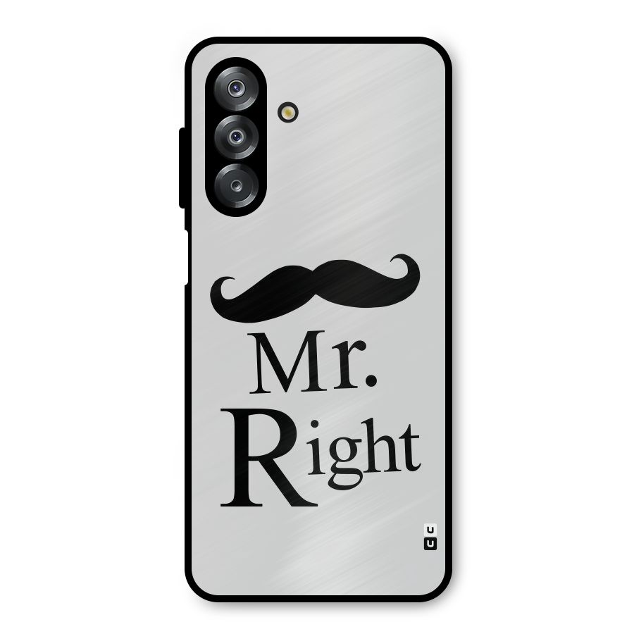 Mr. Right. Metal Back Case for Galaxy A26