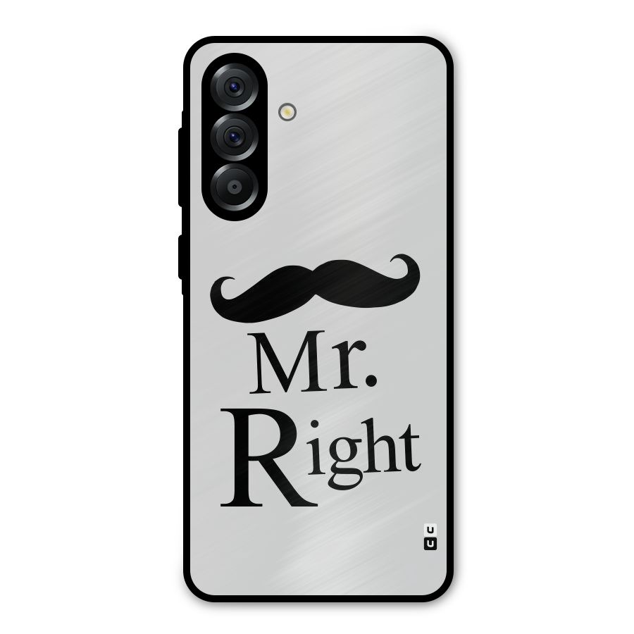 Mr. Right. Metal Back Case for Galaxy A36