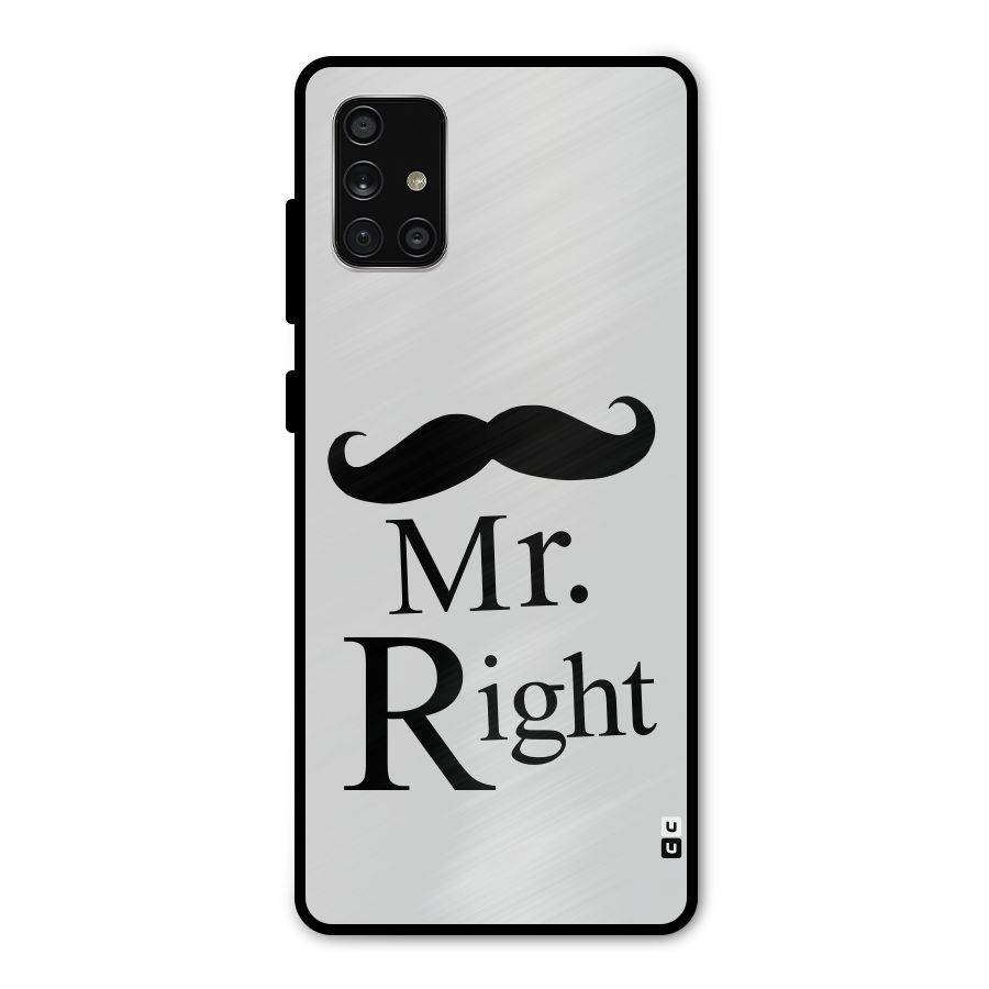 Mr. Right. Metal Back Case for Galaxy A71