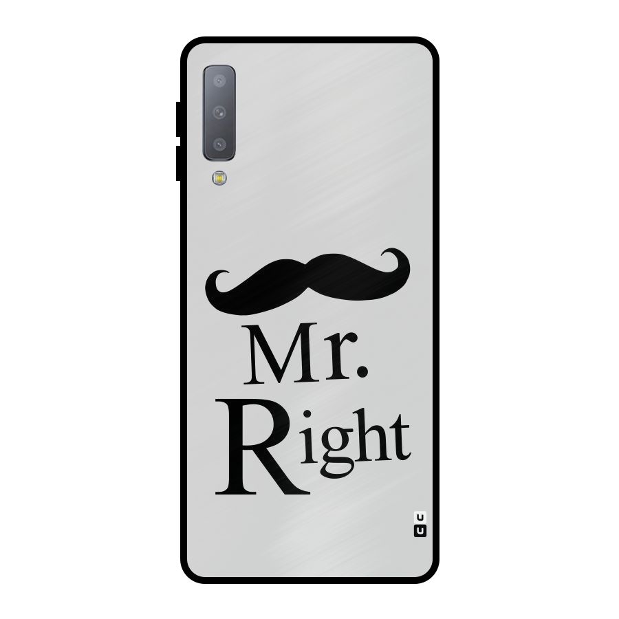 Mr. Right. Metal Back Case for Galaxy A7 (2018)