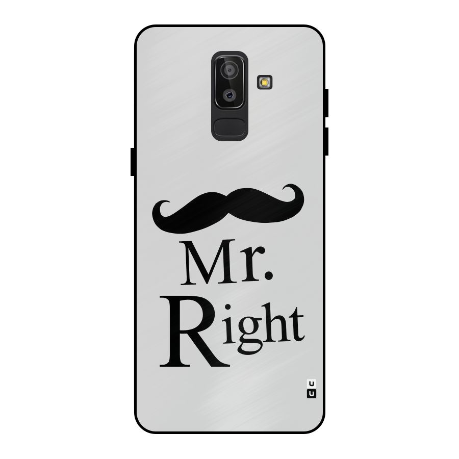 Mr. Right. Metal Back Case for Galaxy J8
