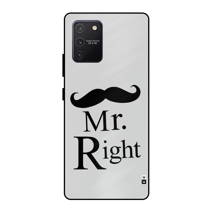 Mr. Right. Metal Back Case for Galaxy S10 Lite