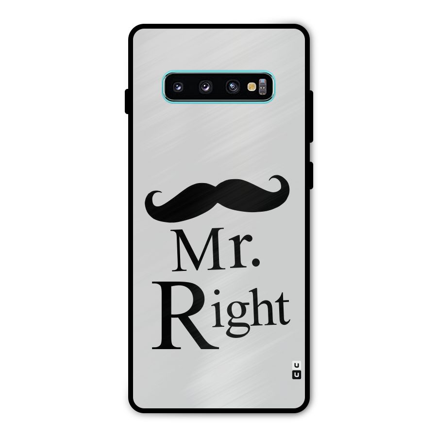 Mr. Right. Metal Back Case for Galaxy S10 Plus