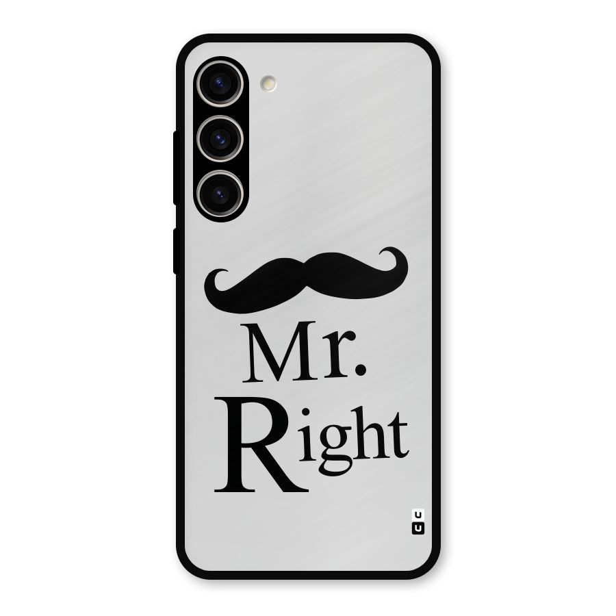 Mr. Right. Metal Back Case for Galaxy S23 Plus