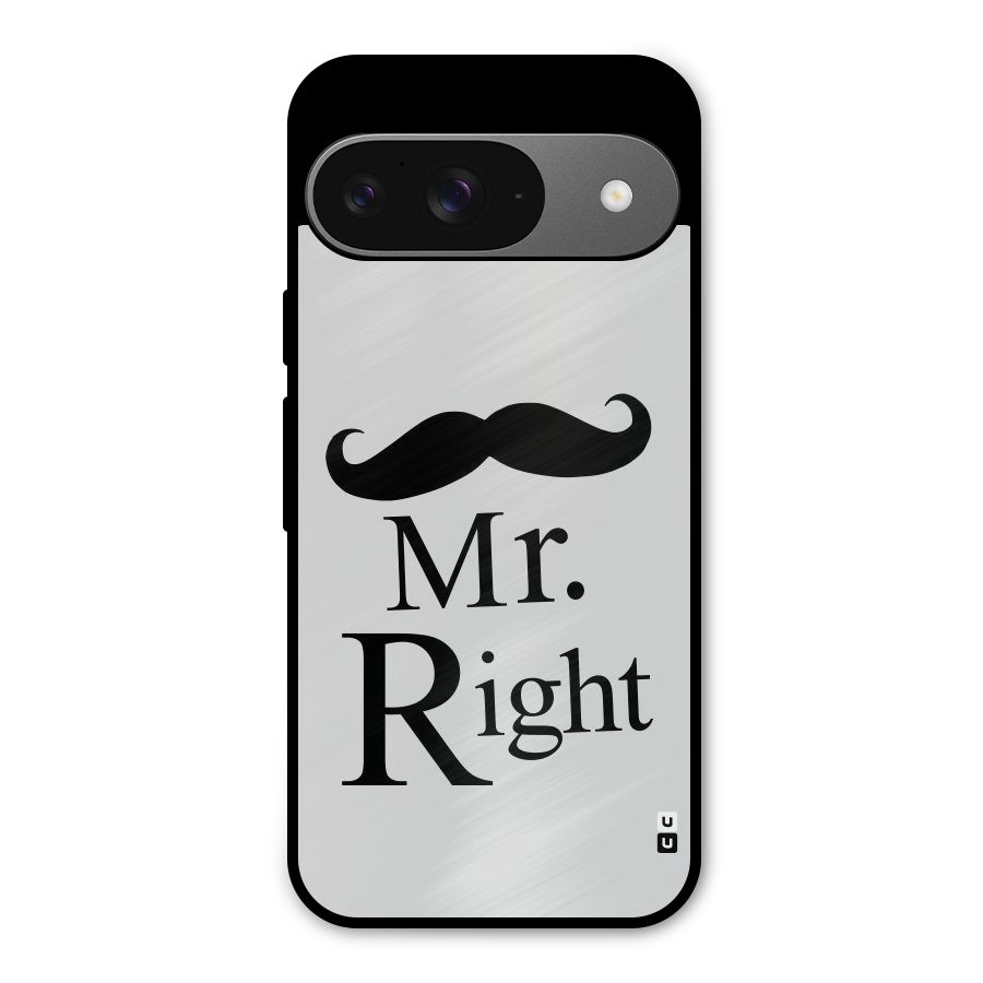 Mr. Right. Metal Back Case for Google Pixel 9