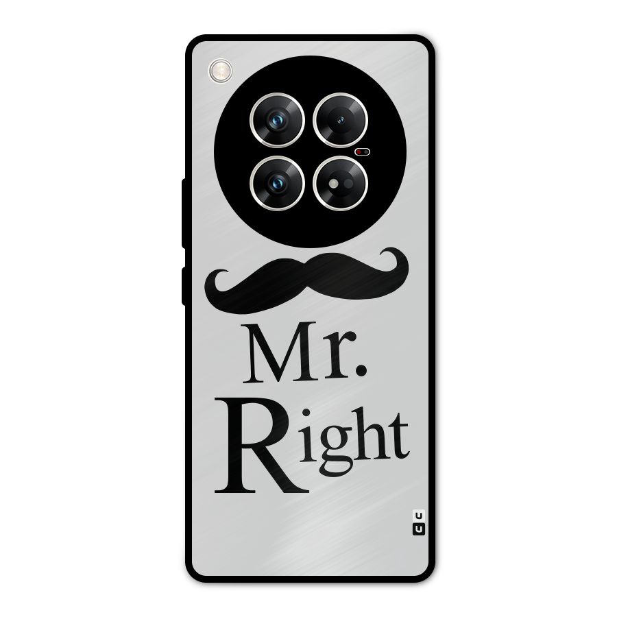 Mr. Right. Metal Back Case for Infinix Zero 40 5G