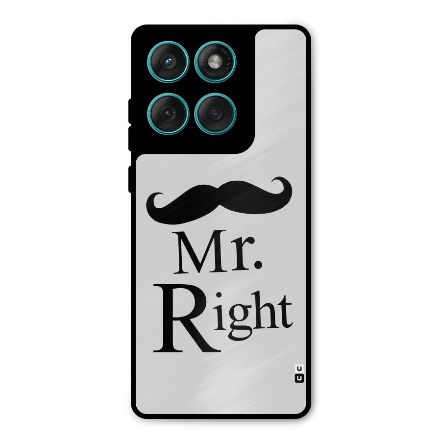 Mr. Right. Metal Back Case for Motorola Edge 60 Fusion